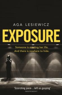 Exposure : An addictive and suspenseful thriller from the bestselling author of Rebound