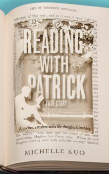 Reading With Patrick : A Teacher, a Student and the Life-Changing Power of Books