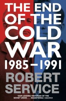 The End of the Cold War : 1985 - 1991