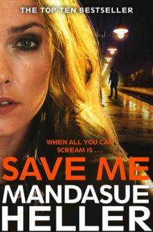 Save Me : A Gritty and Gripping Crime Thriller