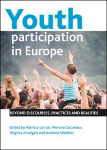 Youth participation in Europe : Beyond discourses, practices and realities