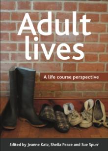 Adult lives : A life course perspective