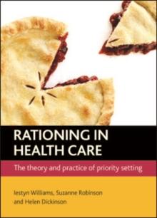 Rationing in health care : The theory and practice of priority setting