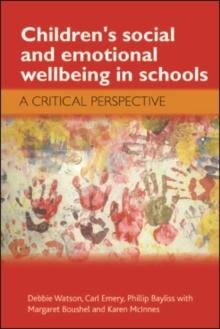 Children's social and emotional wellbeing in schools : A critical perspective