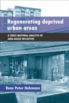 Regenerating deprived urban areas : A cross national analysis of area-based initiatives