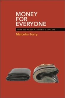 Money for Everyone : Why We Need a Citizen's Income