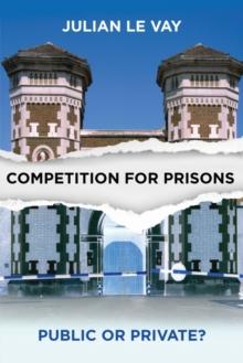 Competition for Prisons : Public or Private?