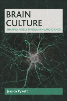 Brain culture : Shaping policy through neuroscience