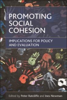 Promoting social cohesion : Implications for policy and evaluation