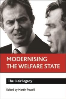 Modernising the welfare state : The Blair legacy