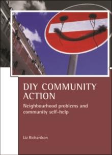 DIY Community Action : Neighbourhood problems and community self-help