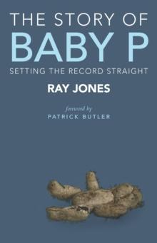 The Story of Baby P : Setting the Record Straight