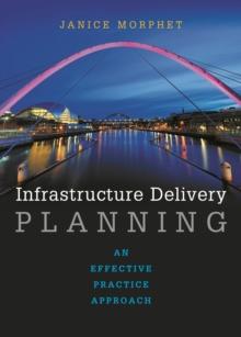 Infrastructure delivery planning : An effective practice approach