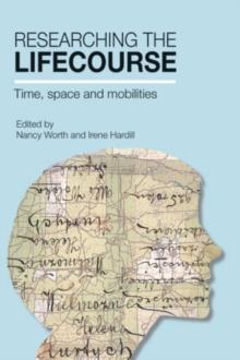 Researching the lifecourse : Critical reflections from the social sciences