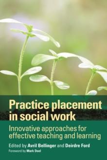 Practice placement in social work : Innovative approaches for effective teaching and learning