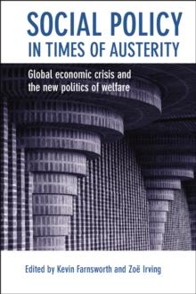 Social policy in times of austerity : Global economic crisis and the new politics of welfare