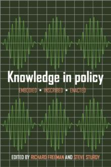 Knowledge in policy : Embodied, inscribed, enacted