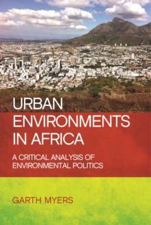 Urban environments in Africa : A critical analysis of environmental politics