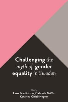 Challenging the myth of gender equality in Sweden