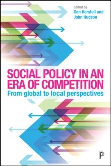 Social policy in an era of competition : From global to local perspectives