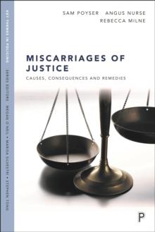 Miscarriages of justice : Causes, consequences and remedies