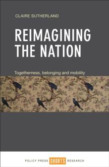 Reimagining the nation : Togetherness, belonging and mobility