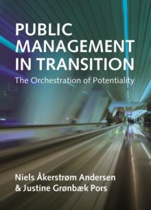 Public management in transition : The orchestration of potentiality