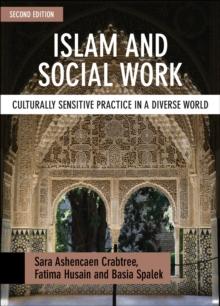 Islam and Social Work : Culturally Sensitive Practice in a Diverse World