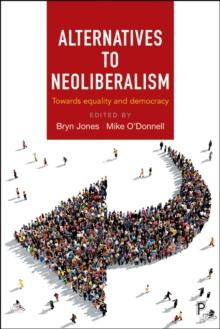 Alternatives to neoliberalism : Towards equality and democracy