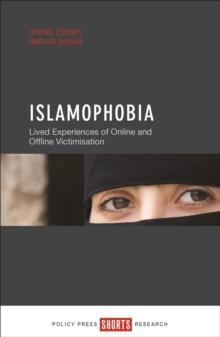 Islamophobia : Lived experiences of online and offline victimisation