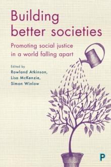 Building better societies : Promoting social justice in a world falling apart