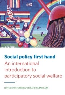 Social policy first hand : An international introduction to participatory social welfare