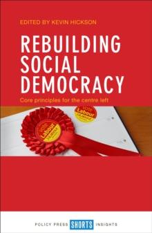 Rebuilding social democracy : Core principles for the centre left