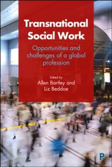 Transnational social work : Opportunities and challenges of a global profession