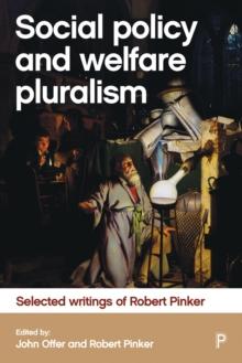 Social policy and welfare pluralism : Selected writings of Robert Pinker