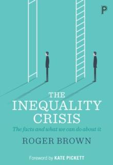 The inequality crisis : The facts and what we can do about it