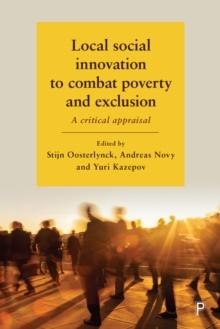 Local Social Innovation to Combat Poverty and Exclusion : A Critical Appraisal