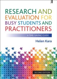 Research and Evaluation for Busy Students and Practitioners : A Time-Saving Guide