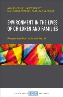 Environment in the lives of children and families : Perspectives from India and the UK