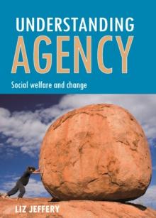 Understanding agency : Social welfare and change