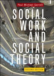 Social Work and Social Theory : Making Connections