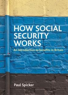 How social security works : An introduction to benefits in Britain