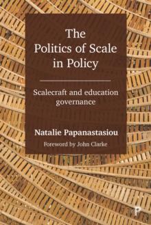 The Politics of Scale in Policy : Scalecraft and Education Governance