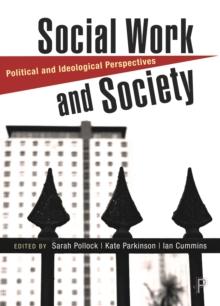 Social Work and Society : Political and Ideological Perspectives