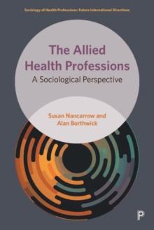 The Allied Health Professions : A Sociological Perspective