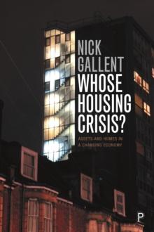 Whose Housing Crisis? : Assets and Homes in a Changing Economy