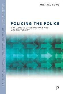 Policing the Police : Challenges of Democracy and Accountability