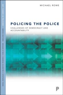 Policing the Police : Challenges of Democracy and Accountability