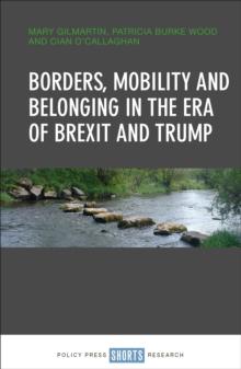 Borders, Mobility and Belonging in the Era of Brexit and Trump