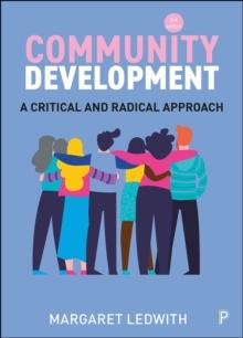 Community Development : A Critical and Radical Approach